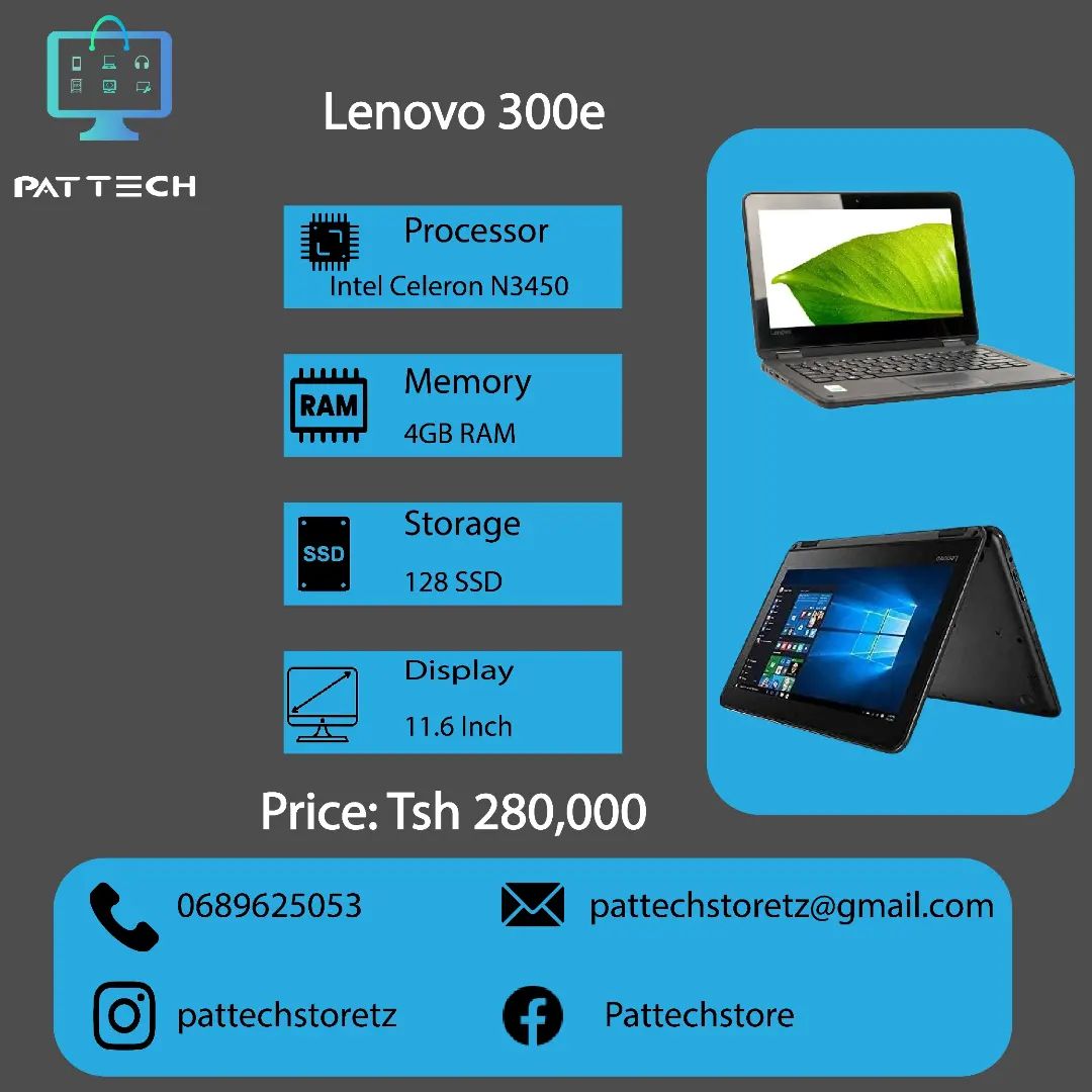 Takeer - Lenovo 300e 
Processor: Intel Celeron N3450
Memory: 4GB RAM
Storage: 128 SSD
Display: 11.6 inch
Os: Window 10

Touch screen 
Convertible 2 in 1 Lap...