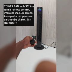 Takeer - TSH 175,000/= .
Tower Fan inch 36 ,
Remote control ,
Timer yake ni masaa 12 , 
ina modes 3 za upepo , 
Normal mode , Nature mode ( Bleez ) , Sleep ...